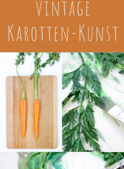 frühlingshafte DIY-Idee: Karotten-Kunst im Vintagelook - einfach selbstgemacht! Frühlingsdeko / Osterdeko / Karottendruck (carrot print)